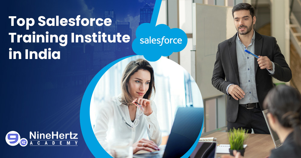 List of Top Salesforce Training Institutes in India [Ranking & Fees 2022]